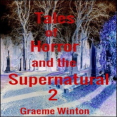 Tales of Horror and the Supernatural 2