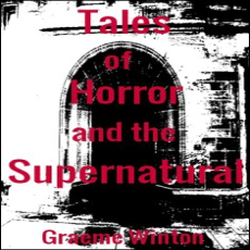 Tales of Horror and the Supernatural Tales of Horror and the Supernatural